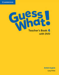 Guess What! Level 4. Teacher's Book. British English (+ DVD)