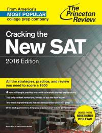 Cracking the New SAT with 4 Practice Tests, 2016 Edition: Created for the Redesigned 2016 Exam