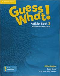 Guess What! Level 2. Activity Book with Online Resources. British English