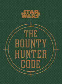 Star Wars. The Bounty Hunter Code