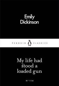 My Life Had Stood a Loaded Gun