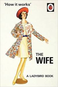 How it Works: The Wife