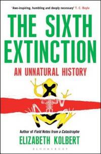 The Sixth Extinction. An Unnatural History