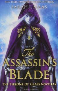 The Assassin's Blade. The Throne of Glass Novellas