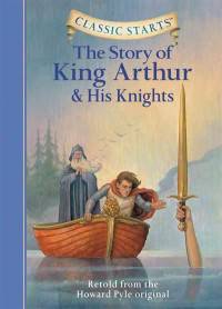 The Story of King Arthur and His Knights. Retold from the Howard Pyle Original