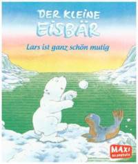 Der kleine Eisb&#228;r - Lars ist ganz sch&#246;n mutig