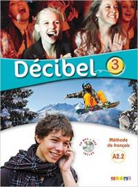 D&#233;cibel 3 niv. A2.2 (+ DVD)