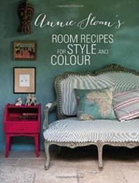 Annie Sloan's Room Recipes for Style and Colour