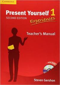 Present Yourself Level 1 Teacher's Manual: Experiences (+ DVD)