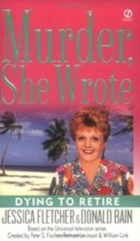 Murder, She Wrote: Dying to Retire