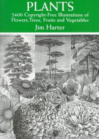 Plants. 2,400 Copyright-Free Illustrations of Flowers, Trees, Fruits and Vegetables