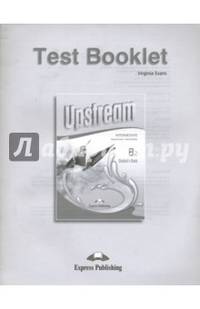 Upstream Intermediate B2. Test Booklet
