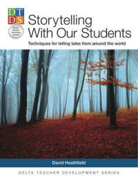 Storytelling with Our Students. Techniques for Telling Tales from Around the World