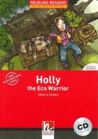 Holly the Eco Warrior (+ Audio CD)