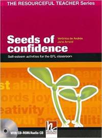 Seeds of Confidence: Self-esteem Activities for the EFL Classroom - Educational Teacher's Handbook (+ CD-ROM)