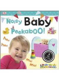 Noisy Baby Peekaboo! Board book