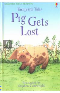 Farmyard Tales. Pig Gets Lost