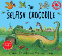 The Selfish Crocodile (+ Audio CD)