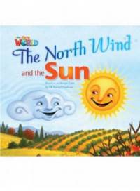 Our World Readers: The North Wind and the Sun: British English