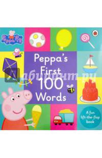 Peppa Pig: Peppa's First 100 Words. Board book