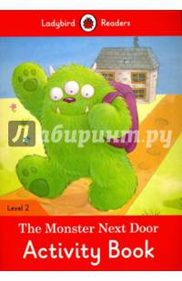 The Monster Next Door Activity Book – Ladybird Readers. Level 2