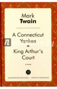 A Connecticut Yankee in King Arthur's Court