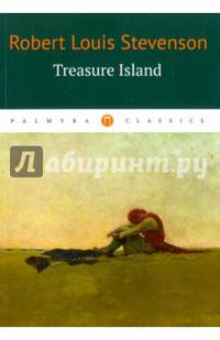 Treasure Island / Robert Louis Stevenson