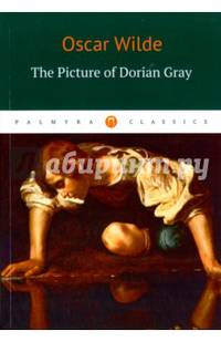 The Picture of Dorian Gray / Oscar Wilde