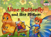 Бабочка Алина и ее картина = Aline-Butterfly and Her Picture. На английском языке. 1 уровень