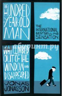 The Hundred-Year-Old Man Who Climbed Out of the Window and Disappeared