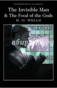 The Invisible Man & The Food of the Gods