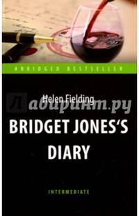 Bridget Jones's Diary. Книга для чтения на английском языке