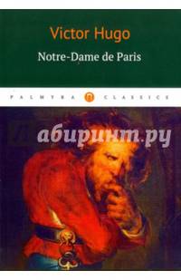 Notre - Dame de Paris: роман (на франц.яз.)