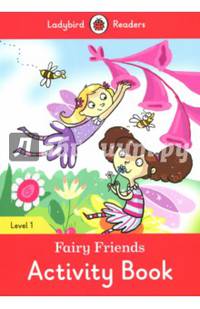 Ladybird Readers. Level 1. Fairy Friends Activity Book