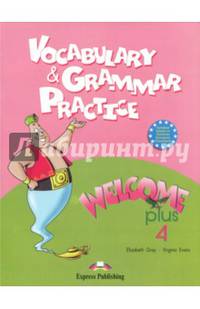 Welcome Plus 4. Vocabulary and Grammar practice