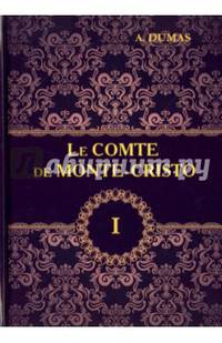 Le Comte de Monte-Cristo. Tome 1