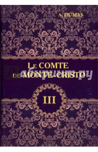 Le Comte de Monte-Cristo. Volume 3
