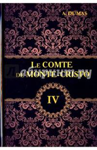 Le Comte de Monte-Cristo. Volume 4