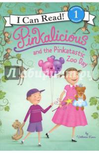 Pinkalicious and the Pinkatastic Zoo Day. Level 1. Beginning Reading