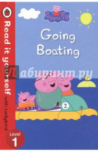 Peppa Pig: Going Boating - Read it Yourself with Ladybird. Level 1