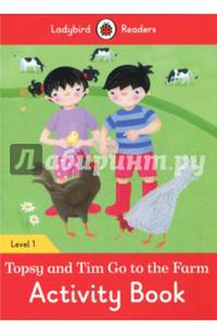 Topsy and Tim: Go to the Farm Activity Book - Ladybird Readers. Level 1