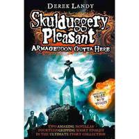 Armageddon Outta Here. The World of Skulduggery Pleasant