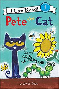 Pete the Cat & the Cool Caterpillar (Level 1) ***