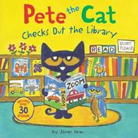 Pete the Cat: Checks Out the Library