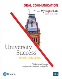 University Success. Oral Communication. Transition Level: Student Book with MyEnglishLab
