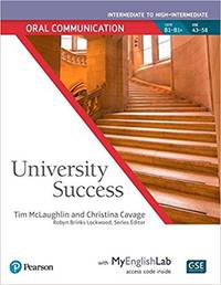 University Success. Oral Communication. Intermediate to High-Intermedate: Student Book with MyEnglishLab
