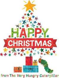Happy Christmas from the Very Hungry Caterpillar (board book)