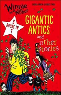 WINNIE AND WILBUR: GIGANTIC ANTICS AND OTHER STORIES