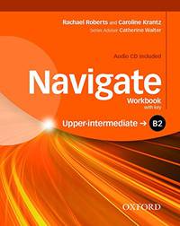Navigate: B2 Upper-intermediate: Workbook with key (+ Audio CD)