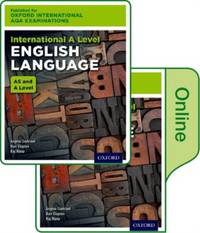 Oxford International AQA Examinations. International A Level English Language. Print and Online Textbook Pack